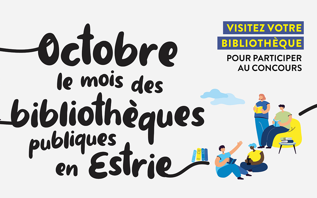 Octobre : mois des bibliothèques publiques en Estrie