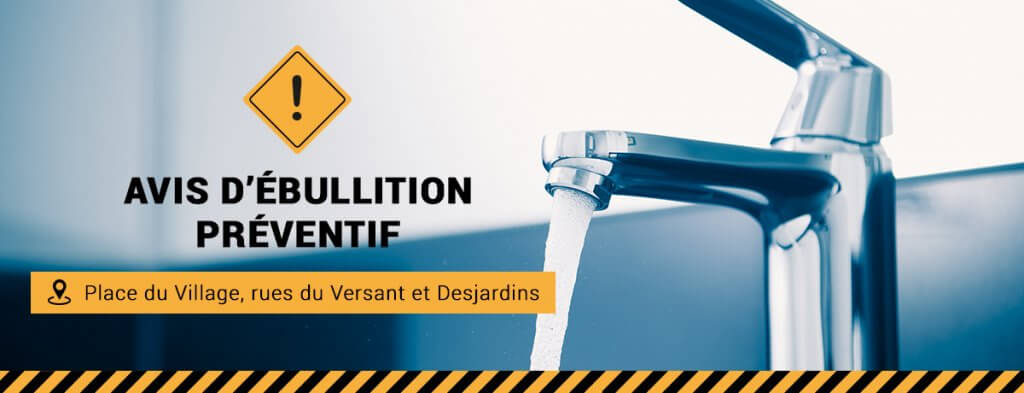 Ville de Magog | Avis d'ébullition préventif Place du Village, rues du Versant et Desjardins - Jeudi 24 octobre 2019