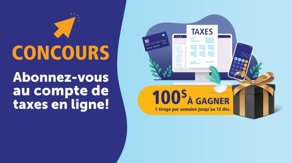 Concours - Je gagne à m'abonner au compte de taxes en ligne!