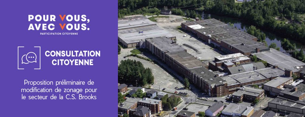 Pour vous, avec vous | Participation citoyenne : Proposition préliminaire de modification de zonage pour le secteur de la C.S. Brooks