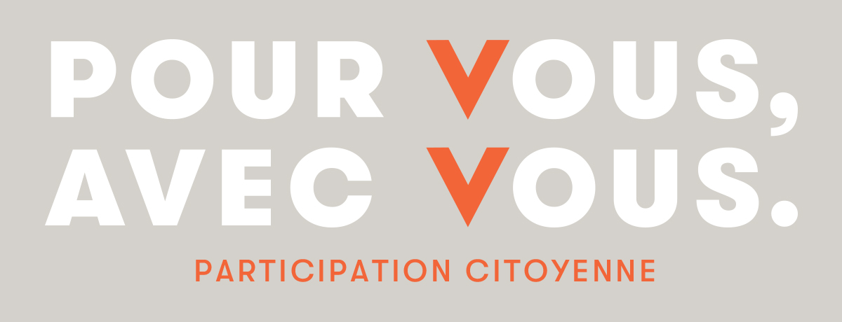 Pour vous avec vous | Participation citoyenne