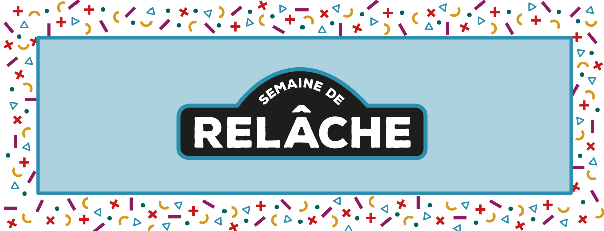 Semaine de relâche 2022