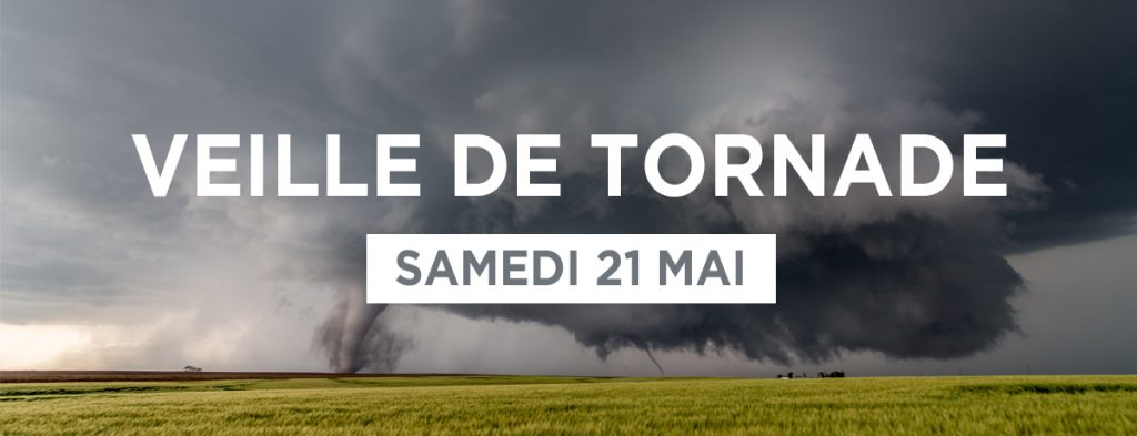 Samedi 21 mai | Veille de tornade pour la région de Magog
