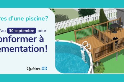 Communiqué - Règlement sur la sécurité des piscines résidentielles | Les propriétaires ont jusqu’au 30 septembre 2025 pour se conformer