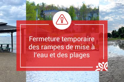 Communiqué - Pluies abondantes | Fermeture temporaire des rampes de mise à l’eau et des plages de Magog