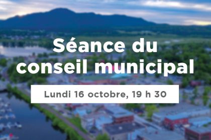 Actualité - Séance ordinaire du conseil municipal | Lundi 16 octobre, 19 h 30