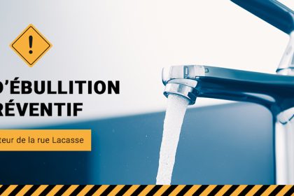 Coupure d’eau planifiée et avis d’ébullition préventif pour environ 200 résidences dans le secteur de la rue Lacasse