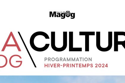 Magog Culture - Programmation hiver-printemps 2024