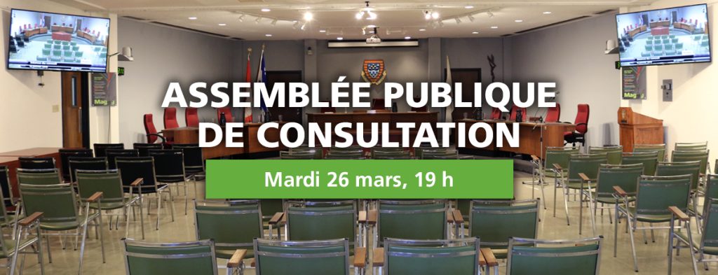 Assemblée publique de consultation - Mardi 26 mars, 19 h