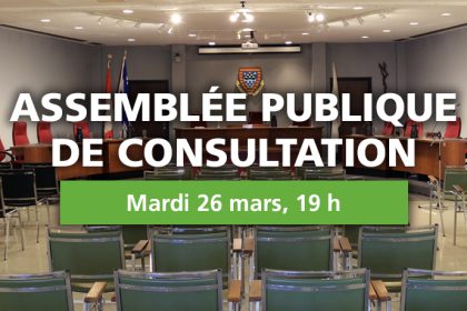 Assemblée publique de consultation - Mardi 26 mars, 19 h