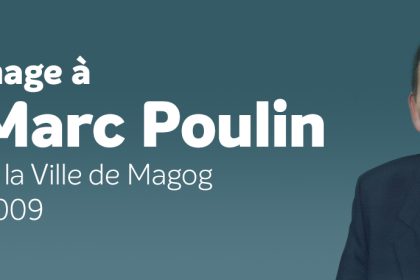 Communiqué - Hommage à M. Marc Poulin, maire de la Ville de Magog de 1998 à 2009 - 2024-04-10