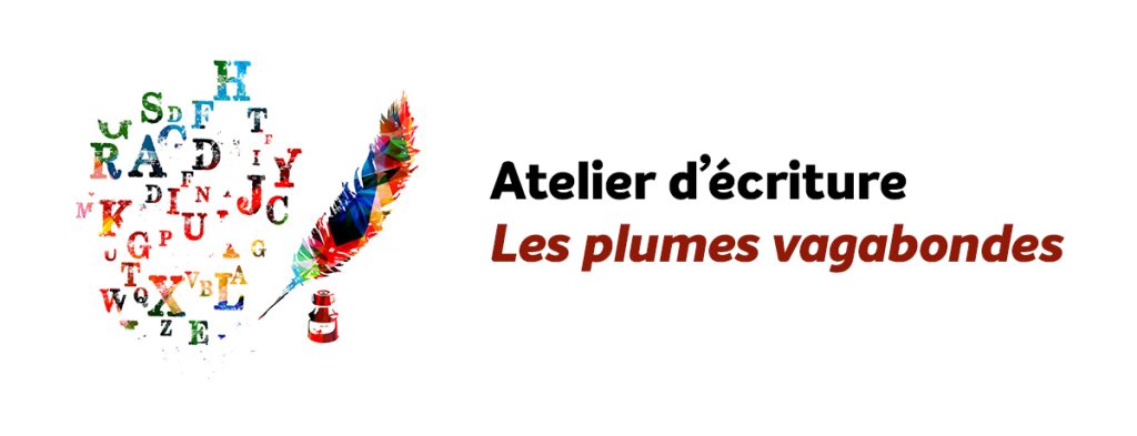 Atelier d'écriture - Les plumes vagabondes