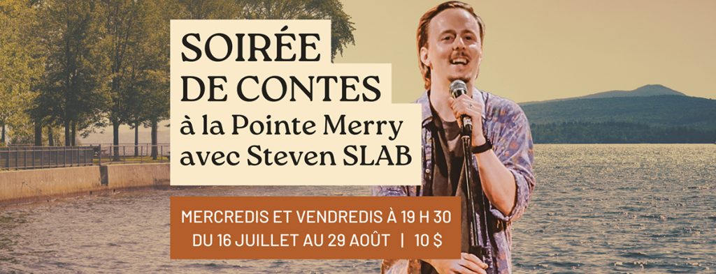 Série de spectacles de contes à la pointe Merry - Steven SLAB