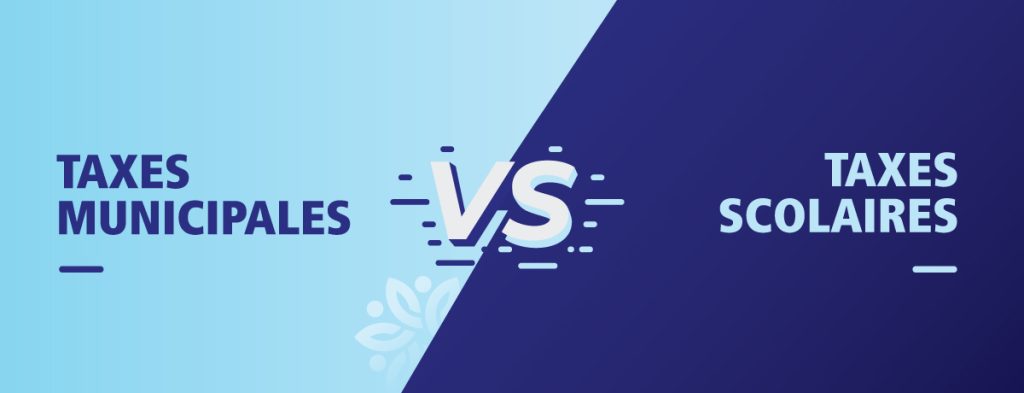 Taxes municipales et taxes scolaires | Quelle est la différence?