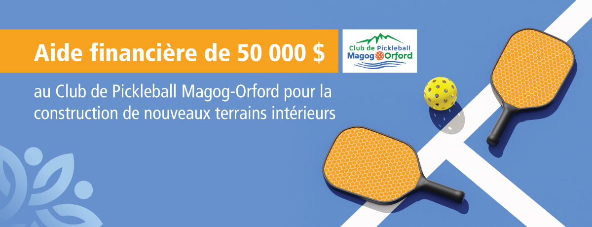 Communiqué - La Ville de Magog accorde une aide financière de 50 000 $ au Club de pickleball Magog-Orford pour la construction de nouveaux terrains intérieurs