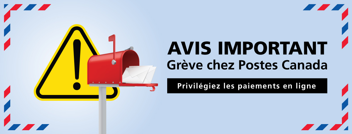 Actualité - Grève chez Postes Canada | Privilégiez les paiements en ligne