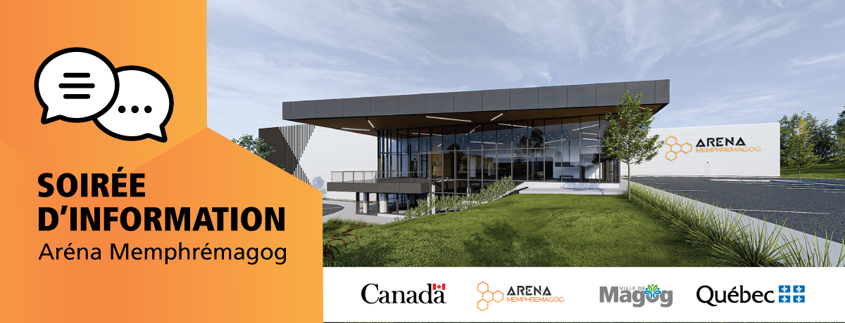 Communiqué - Séance d'information | L’évolution du projet de l’Aréna Memphrémagog présenté à la population le 17 septembre, de 19 h à 21 h