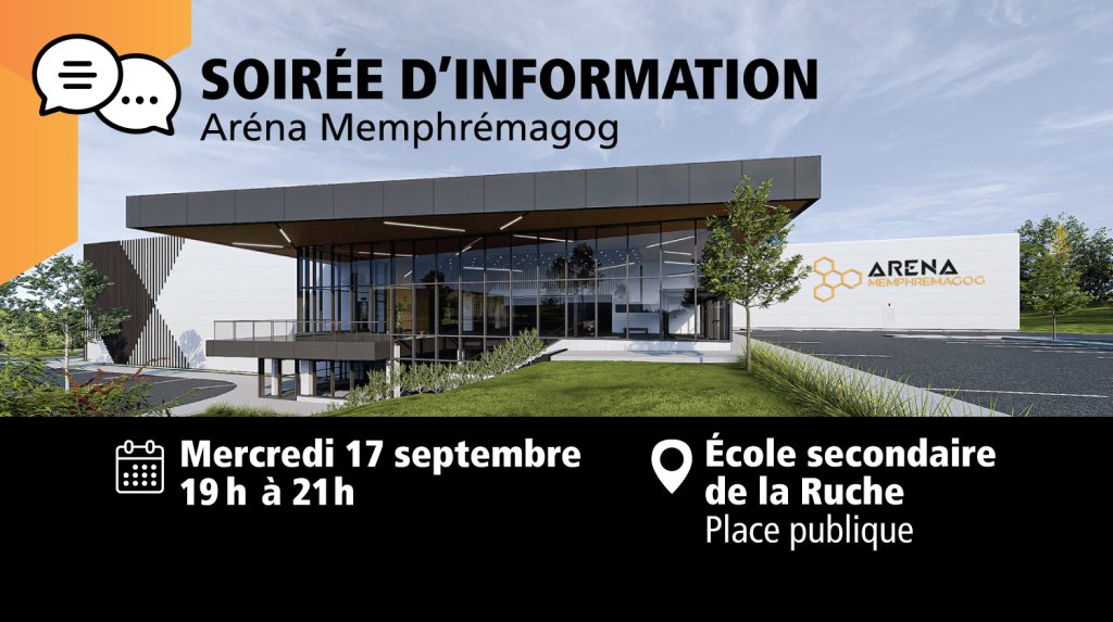 Diaporama - Séance d'information | L’évolution du projet de l’Aréna Memphrémagog présenté à la population le 17 septembre, de 19 h à 21 h