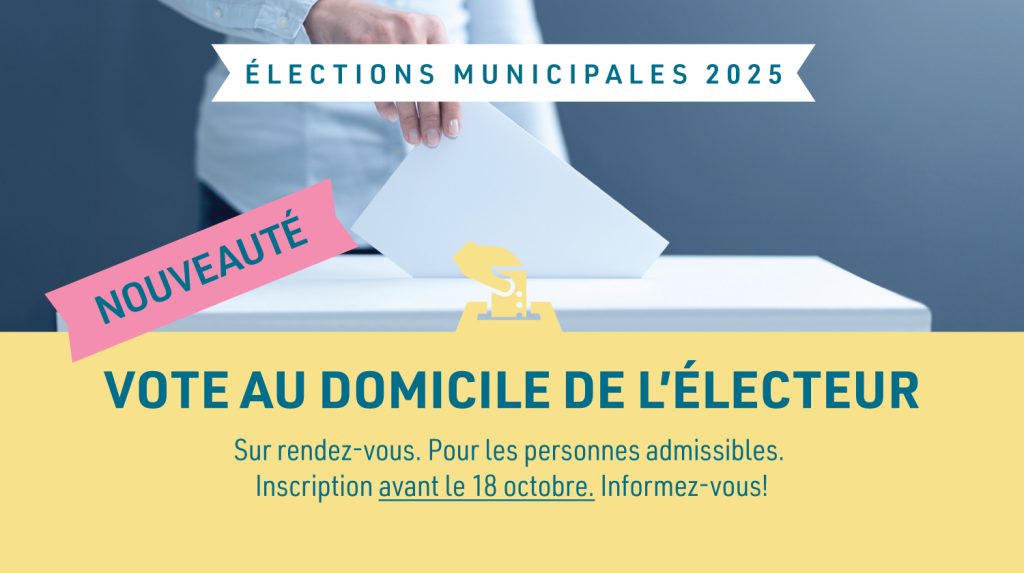 Élections municipales - Vote au domicile de l'électeur