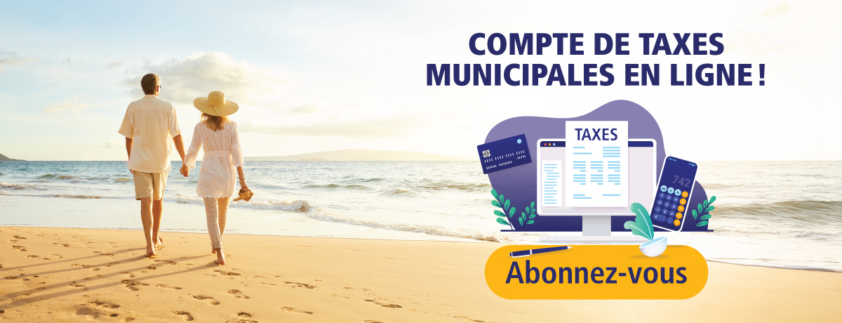 Vous résidez à Magog, mais fuyez les hivers québécois? Abonnez-vous au compte de taxes municipales en ligne!