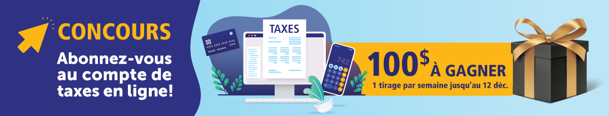 Concours - Je gagne à m'abonner au compte de taxes en ligne!