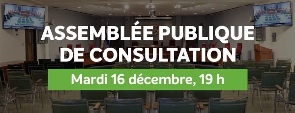 Assemblée publique de consultation | Mardi 16 décembre, 19 h