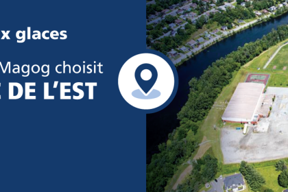 Communiqué - La Ville de Magog choisit le parc de l’Est pour implanter l’aréna deux glaces