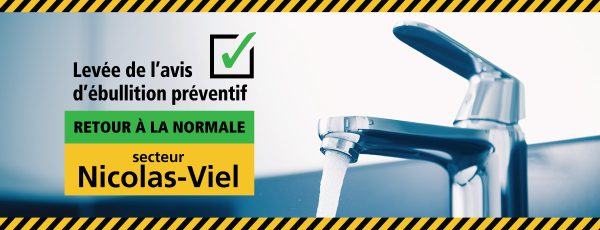 Communiqué - Levée de l’avis d’ébullition préventif pour 836 résidences du secteur de la rue Nicolas-Viel