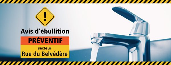 Coupure d’eau et avis d’ébullition préventif pour environ 300 résidences du secteur de la rue Belvédère