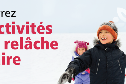 Communiqué - 15 activités à faire à Magog pendant la relâche scolaire