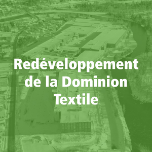 Redéveloppement de la Dominion Textile Redéveloppement de la Dominion Textile