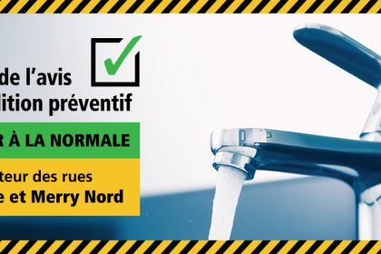 Communiqué - Levée de l’avis d’ébullition préventif pour environ 300 résidences du secteur des rues Lacasse et Merry Nord