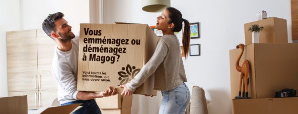 Vous déménagez à Magog? Consultez notre aide-mémoire!