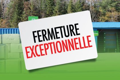 Actualité - Fermeture exceptionnelle de l’écocentre | Mercredi 10 juin, de 11 h 30 à 13 h 30