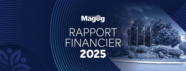 Communiqué - La Ville de Magog présente son rapport financier 2025