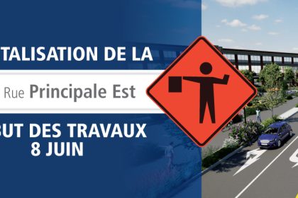 Communiqué - Revitalisation de la rue Principale Est | Début des travaux et fermeture de la rue dès le lundi 8 juin