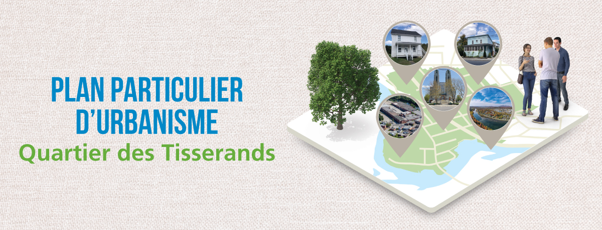 Plan particulier d'urbanisme (PPU) - Quartier des Tisserands Plan particulier d'urbanisme (PPU) - Quartier des Tisserands