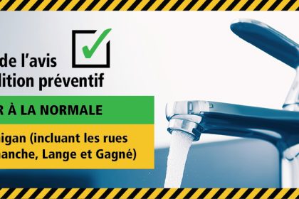 Communiqué - Levée de l’avis d’ébullition pour les résidents du secteur Michigan (incluant les rues Eddy, Courtemanche, Lange et Gagné)