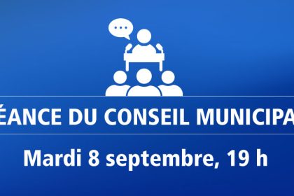 Actualité - Séance du conseil municipal | Mardi 8 septembre, 19 h