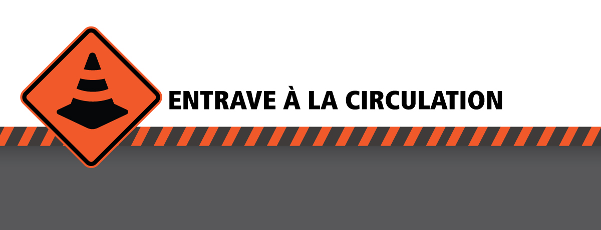 Entrave à la circulation Entrave à la circulation