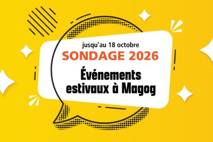 Sondage sur les événements estivaux à Magog - 2026