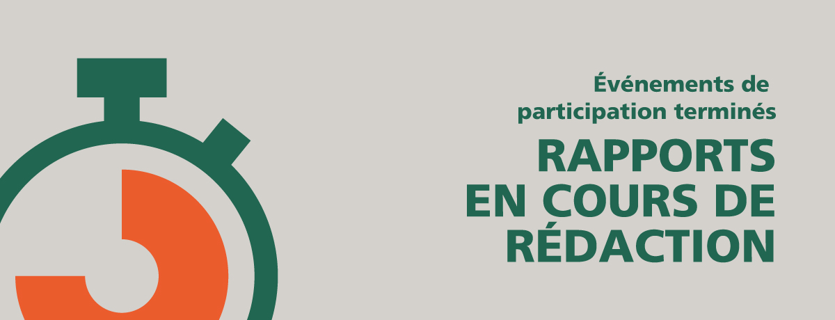 Événements de participation terminés | Rapports en cours de rédaction